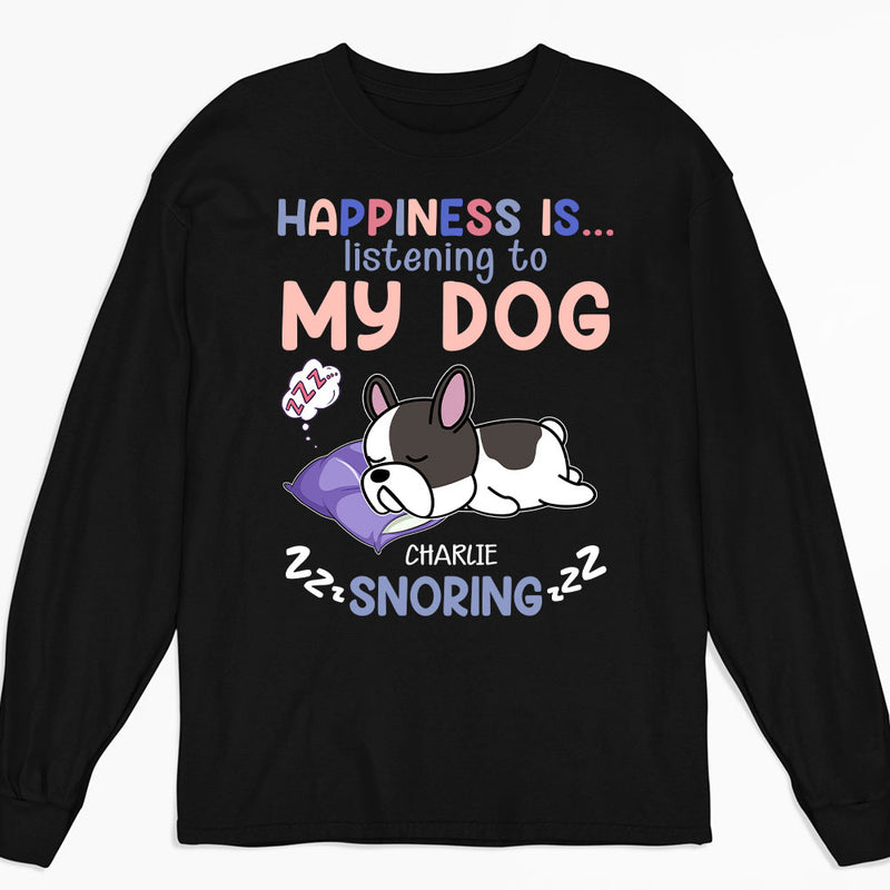 Listening To Dog Snoring - Personalized Custom Long Sleeve T-shirt