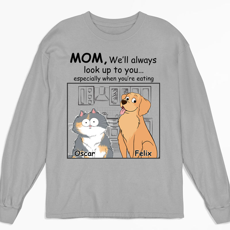 Pets Look Up To You - Personalized Custom Long Sleeve T-shirt