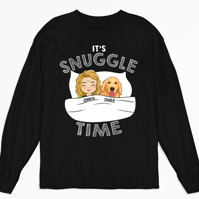 Its Snuggle Time - Personalized Custom Long Sleeve T-shirt