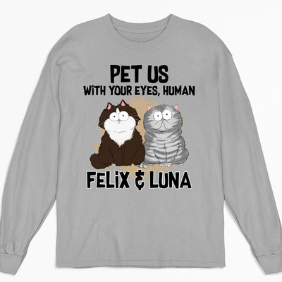 Pet Me With - Personalized Custom Long Sleeve T-shirt