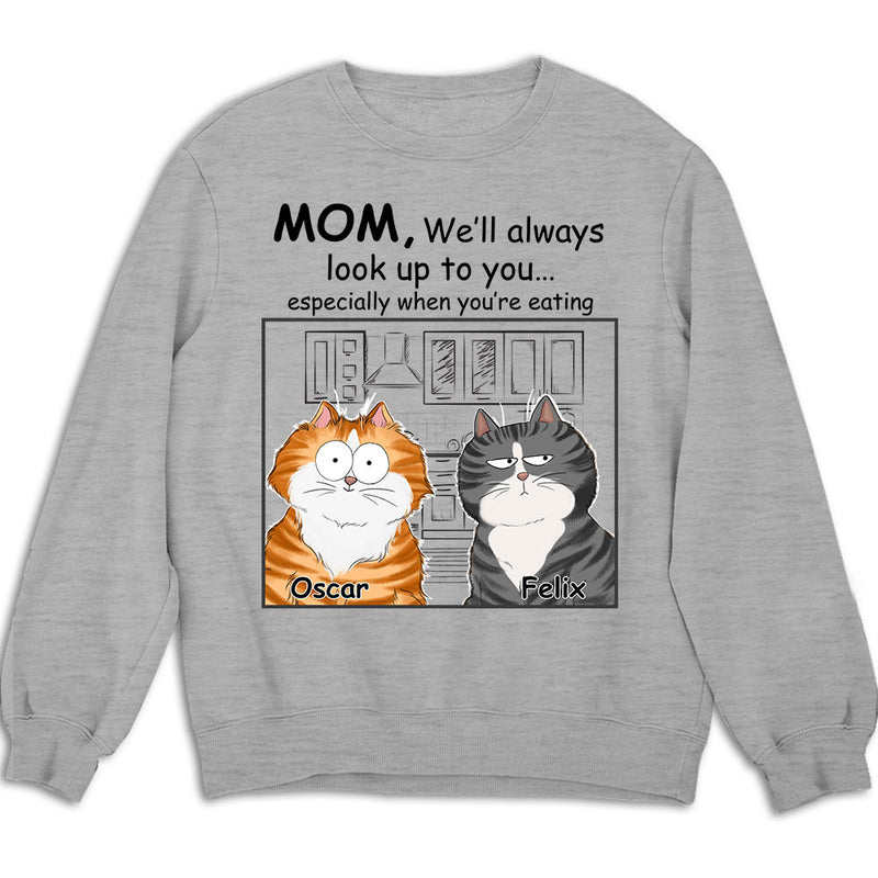 Cats Look Up To You - Personalized Custom Sweatshirt