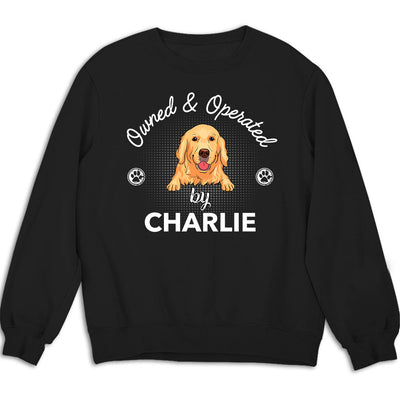 Operated By Dog - Personalized Custom Sweatshirt