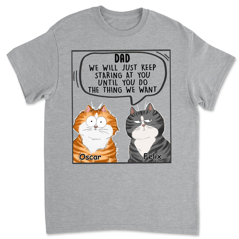 Cats Will Just - Personalized Custom Unisex T-shirt