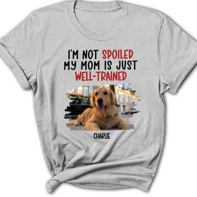 Well Trained Mom Photo - Personalized Custom Women's T-shirt