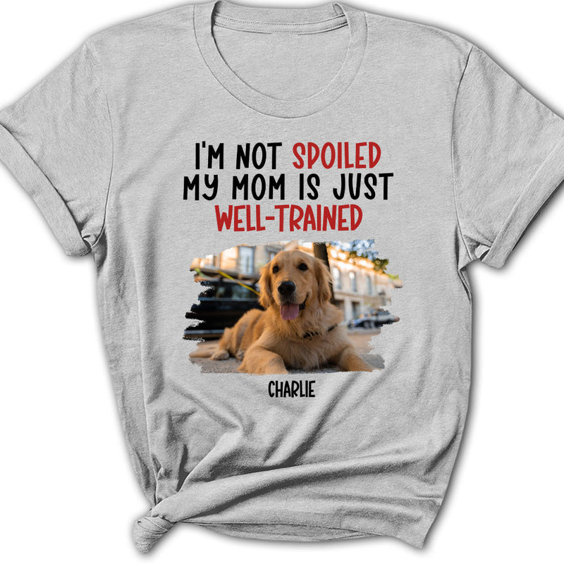 Well Trained Mom Photo - Personalized Custom Women&