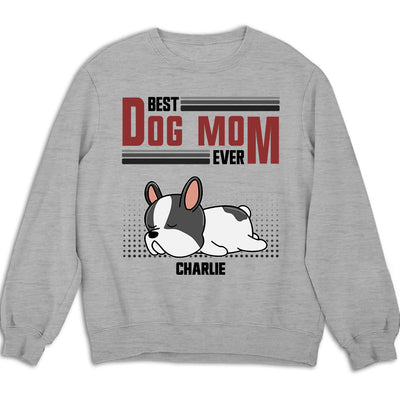 The Best Dog Ever - Personalized Custom Sweatshirt