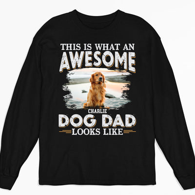 Awesome Dog Dad Look Like Photo - Personalized Custom Long Sleeve T-shirt