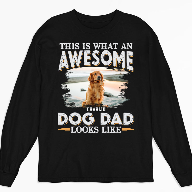 Awesome Dog Dad Look Like Photo - Personalized Custom Long Sleeve T-shirt