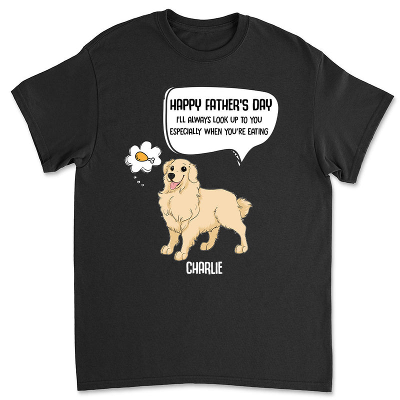 Always Look Up To Daddy - Personalized Custom Unisex T-shirt