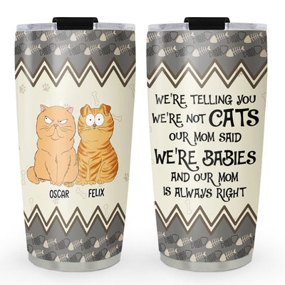 We Are Babies - Personalized Custom Tumbler