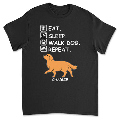 Eat Sleep Walk Repeat - Personalized Custom Unisex T-shirt