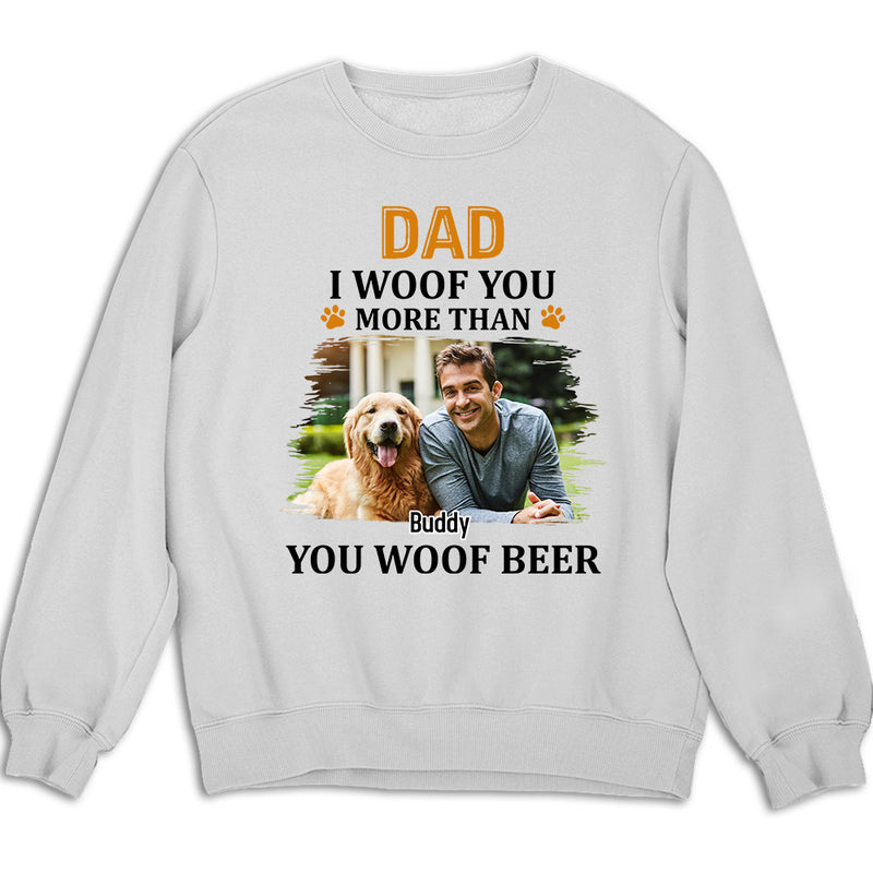 More Than You Woof Photo - Personalized Custom Sweatshirt