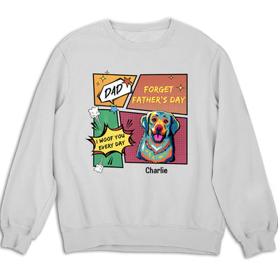 Pop Art We Woof You Every Day - Personalized Custom Sweatshirt