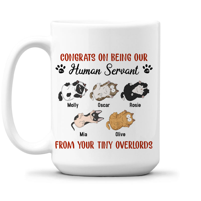 Being Our Human Servant - Personalized Custom Coffee Mug