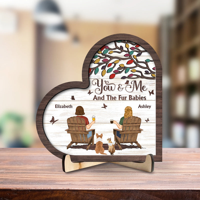 You And Me And The Fur Babies - Personalized Wooden Plaque