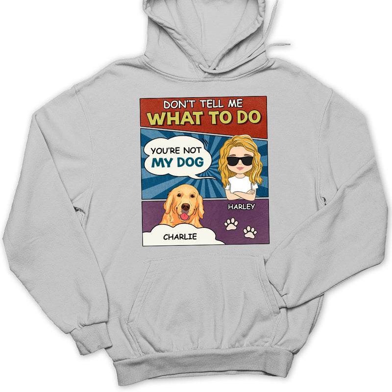 You Are Not My Puppy - Personalized Custom Hoodie