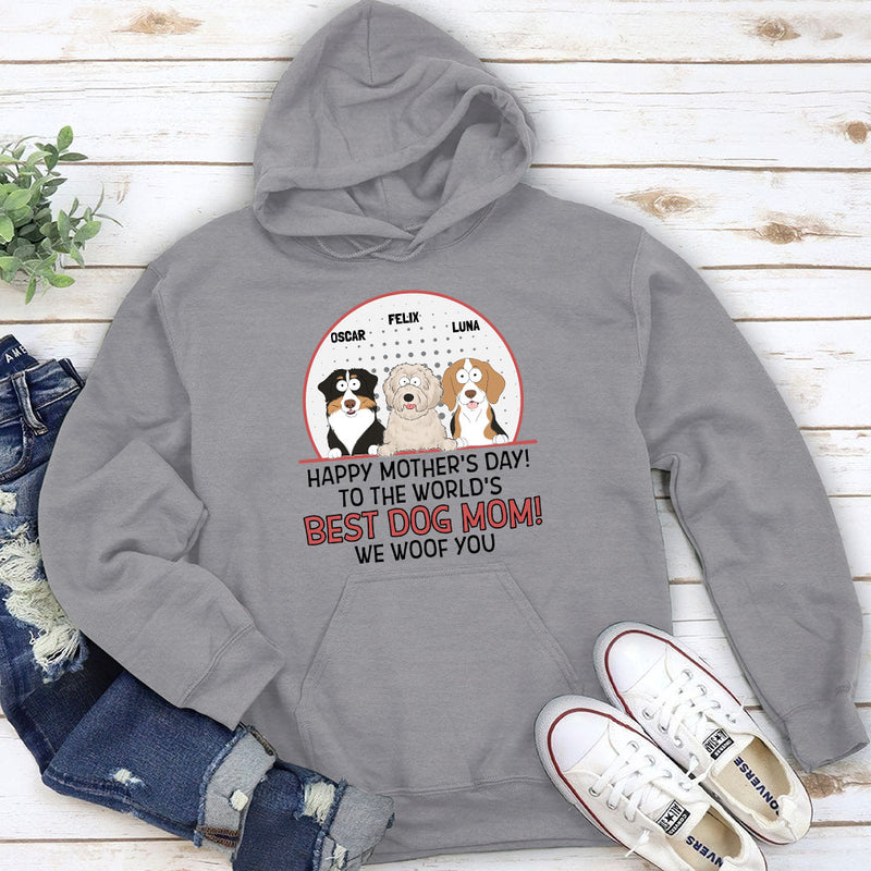 The Best Dog Mom Woof You - Personalized Custom Hoodie