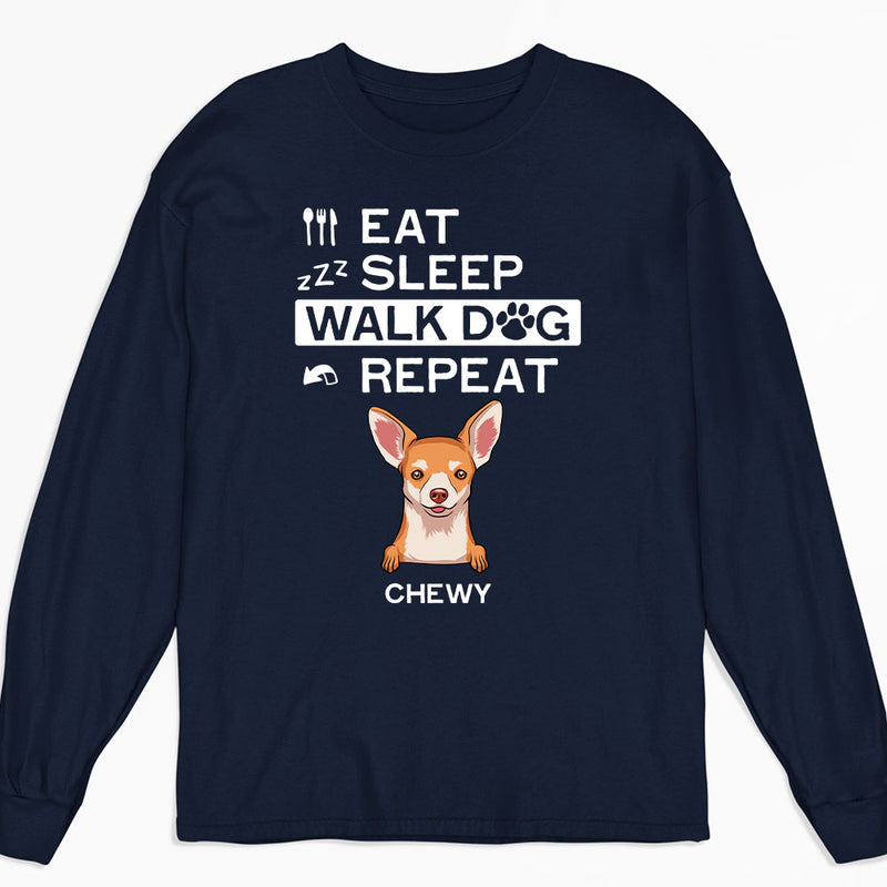 Eat Sleep Walk - Personalized Custom Long Sleeve T-shirt