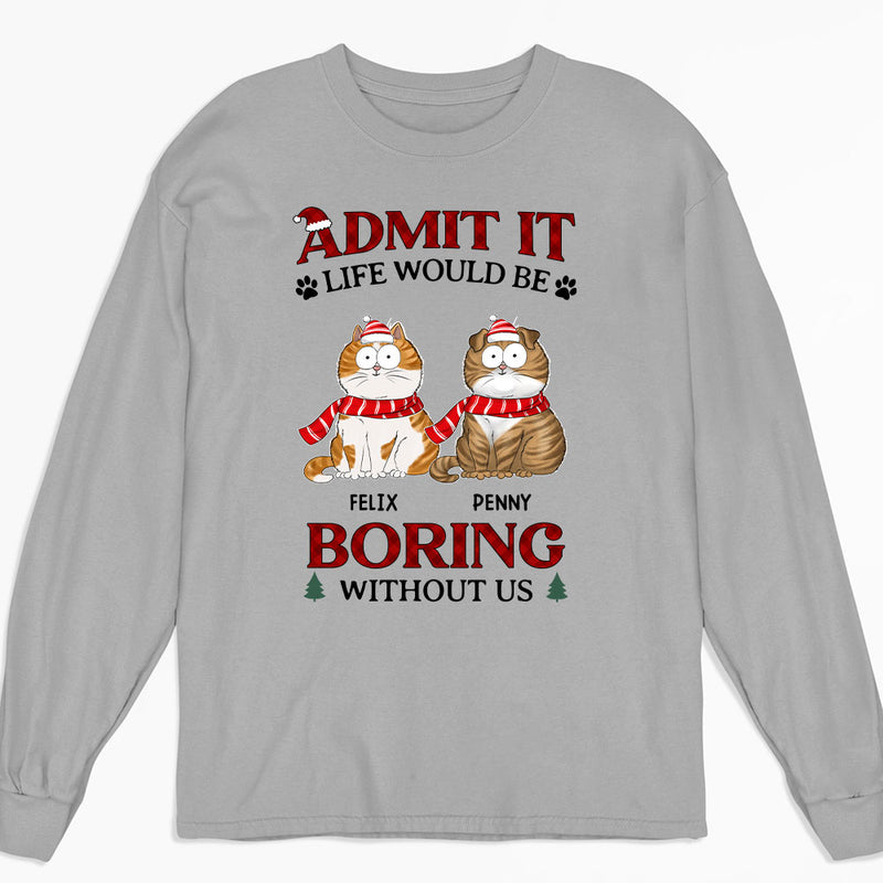 Be Boring Without Us - Personalized Custom Long Sleeve T-shirt