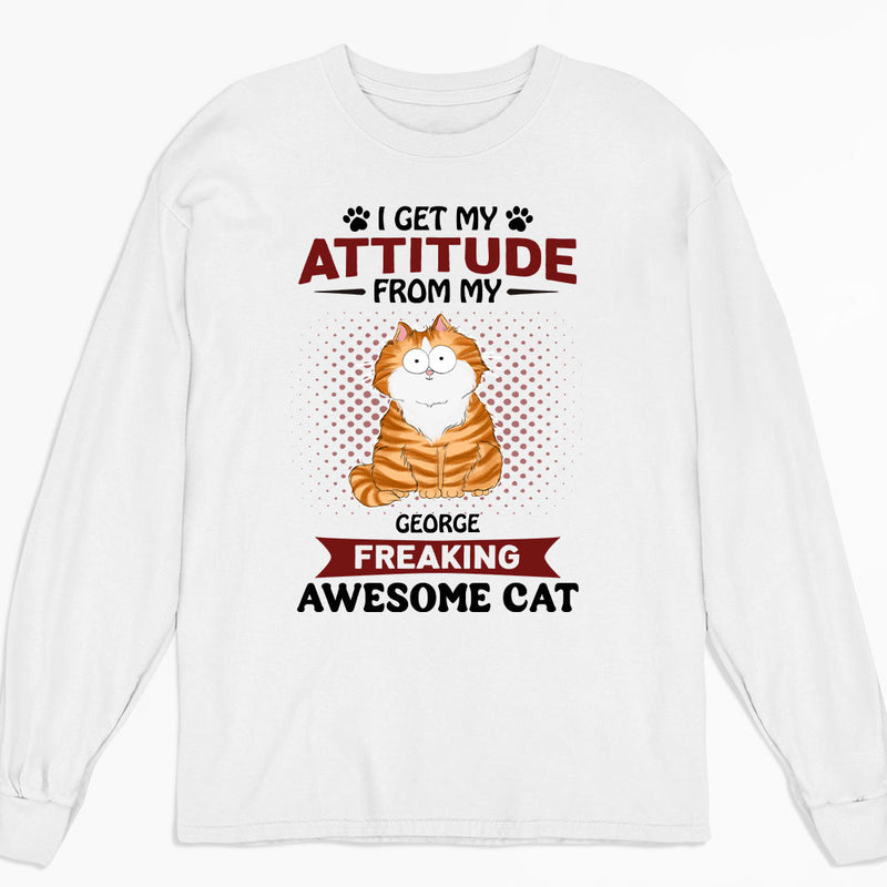 Attitude From My Cat - Personalized Custom Long Sleeve T-shirt