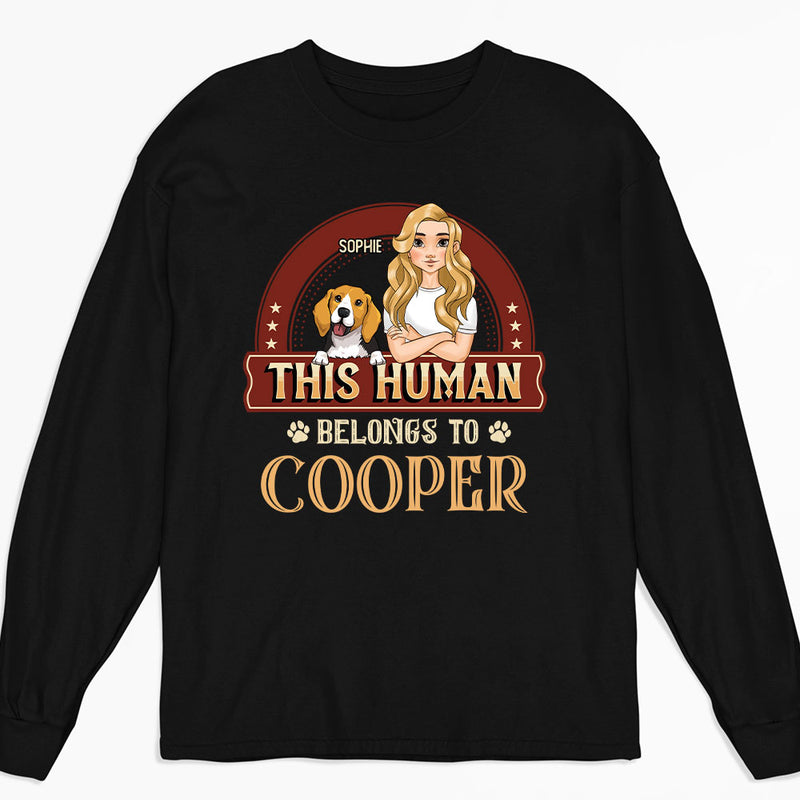 This Human Belongs To Pets - Personalized Custom Long Sleeve T-shirt