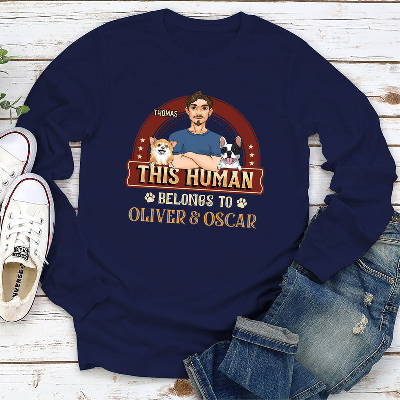 This Human Belongs To Pets - Personalized Custom Long Sleeve T-shirt