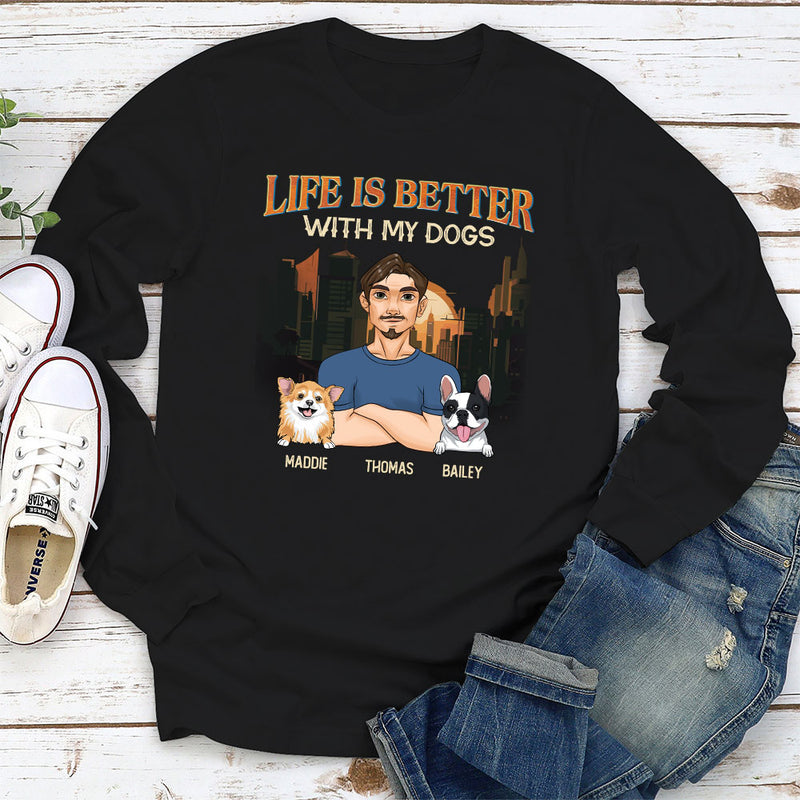 Life Is Better With My Pets - Personalized Custom Long Sleeve  T-shirt
