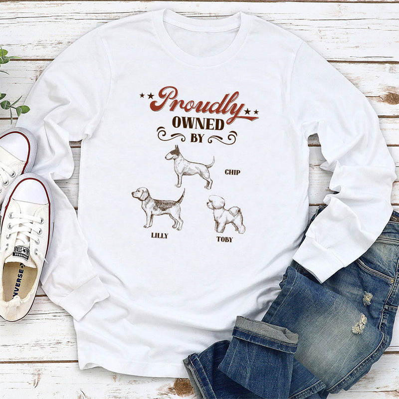 Proudly Owned By Dog  - Personalized Custom Long Sleeve T-shirt