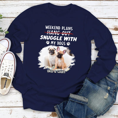 Hang Out Or Snuggle 2 - Personalized Custom Long Sleeve T-shirt