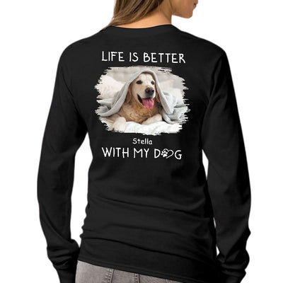 Better With Dogs Photo - Personalized Custom Long Sleeve T-shirt