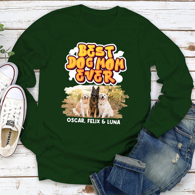 My Best Dog Mom Ever Photo - Personalized Custom Long Sleeve T-shirt