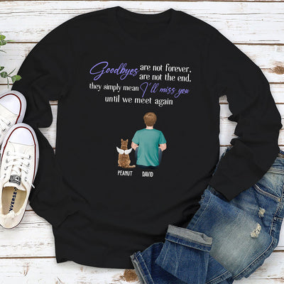 Goodbyes Are Not The End Cat - Personalized Custom Long Sleeve T-shirt