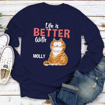 Better Life With Cat - Personalized Custom Long Sleeve T-shirt