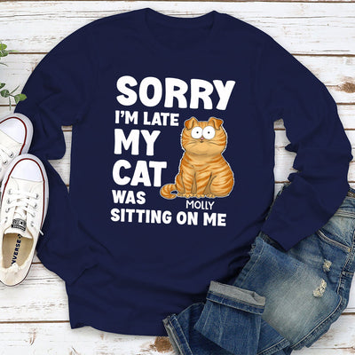 Sorry Im Late - Personalized Custom Long Sleeve T-shirt