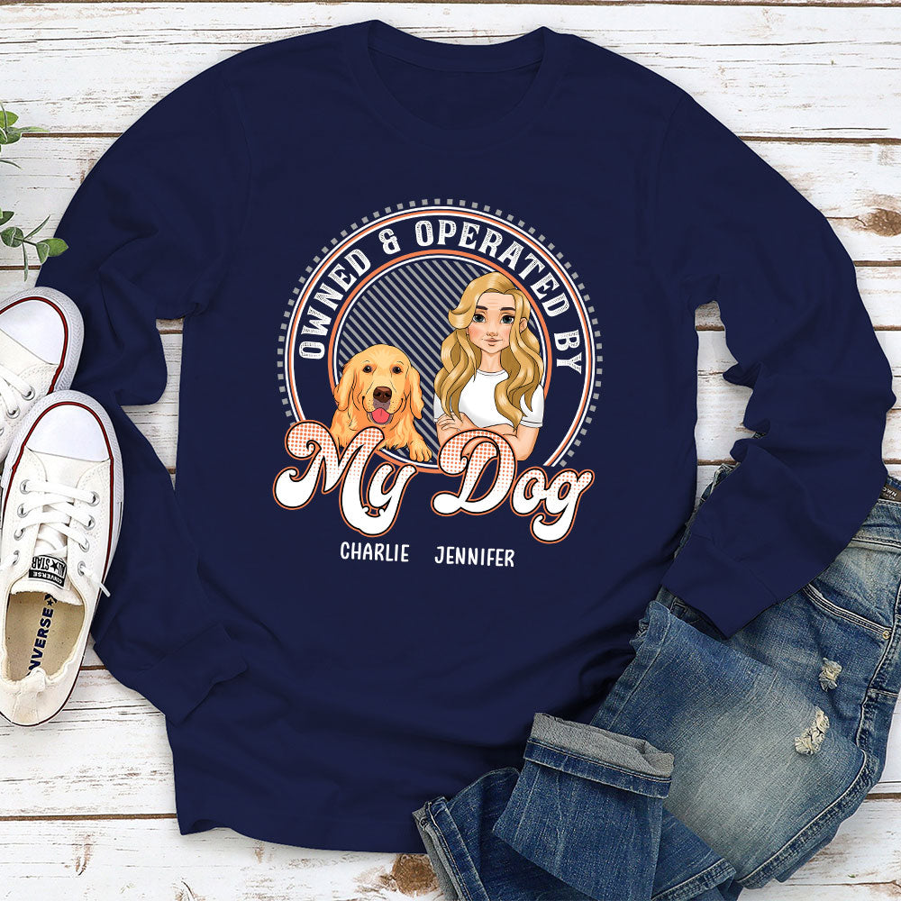 Owned And Operated - Personalized Custom Long Sleeve  T-shirt