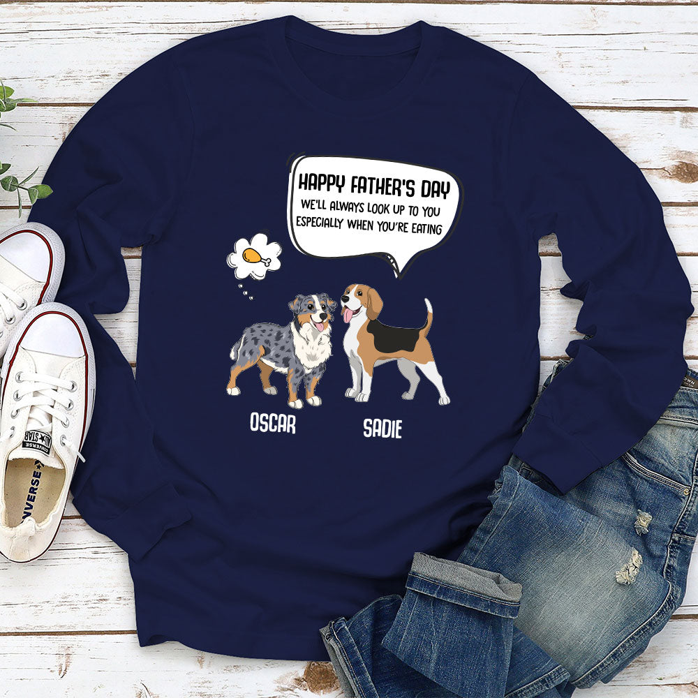 Always Look Up To Daddy - Personalized Custom Long Sleeve T-shirt