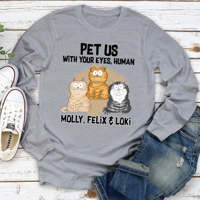 Pet Me With - Personalized Custom Long Sleeve T-shirt