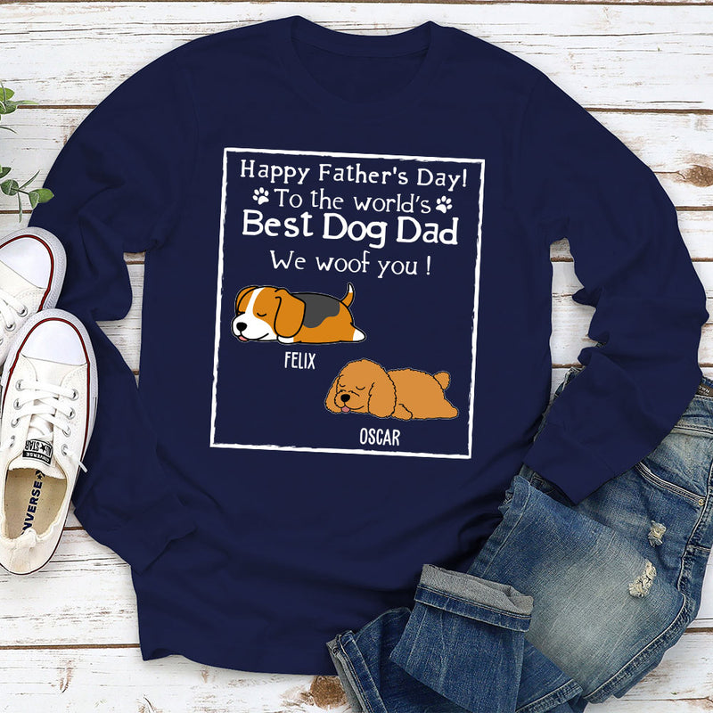 Woof Best Dog Dad Ever - Personalized Custom Long Sleeve T-shirt
