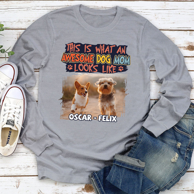 An Awesome Dog Mom - Personalized Custom Long Sleeve T-shirt