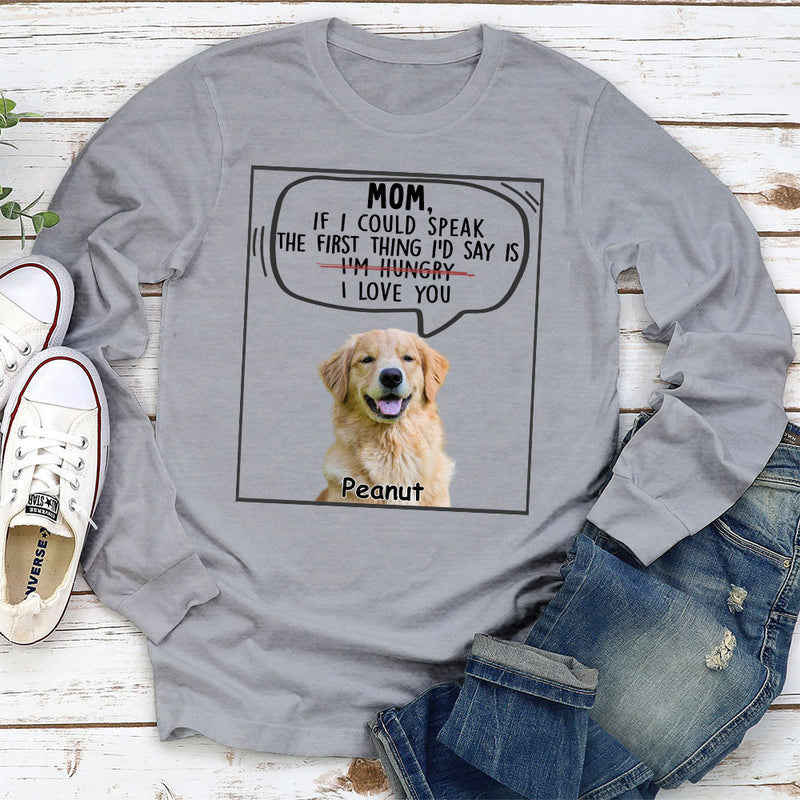 If We Could Speak - Personalized Custom Long Sleeve T-shirt