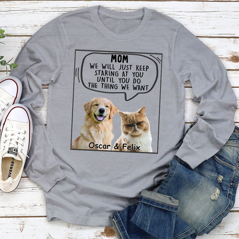 Pets Will Just - Personalized Custom Long Sleeve T-shirt