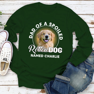 Spoiled Dog - Personalized Custom Long Sleeve T-shirt