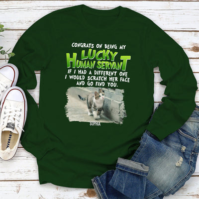 Lucky Human Servant - Personalized Custom Long Sleeve T-shirt