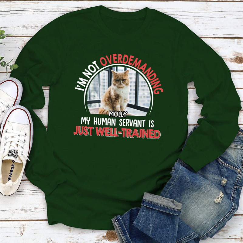 Overdemanding Cats - Personalized Custom Long Sleeve T-shirt