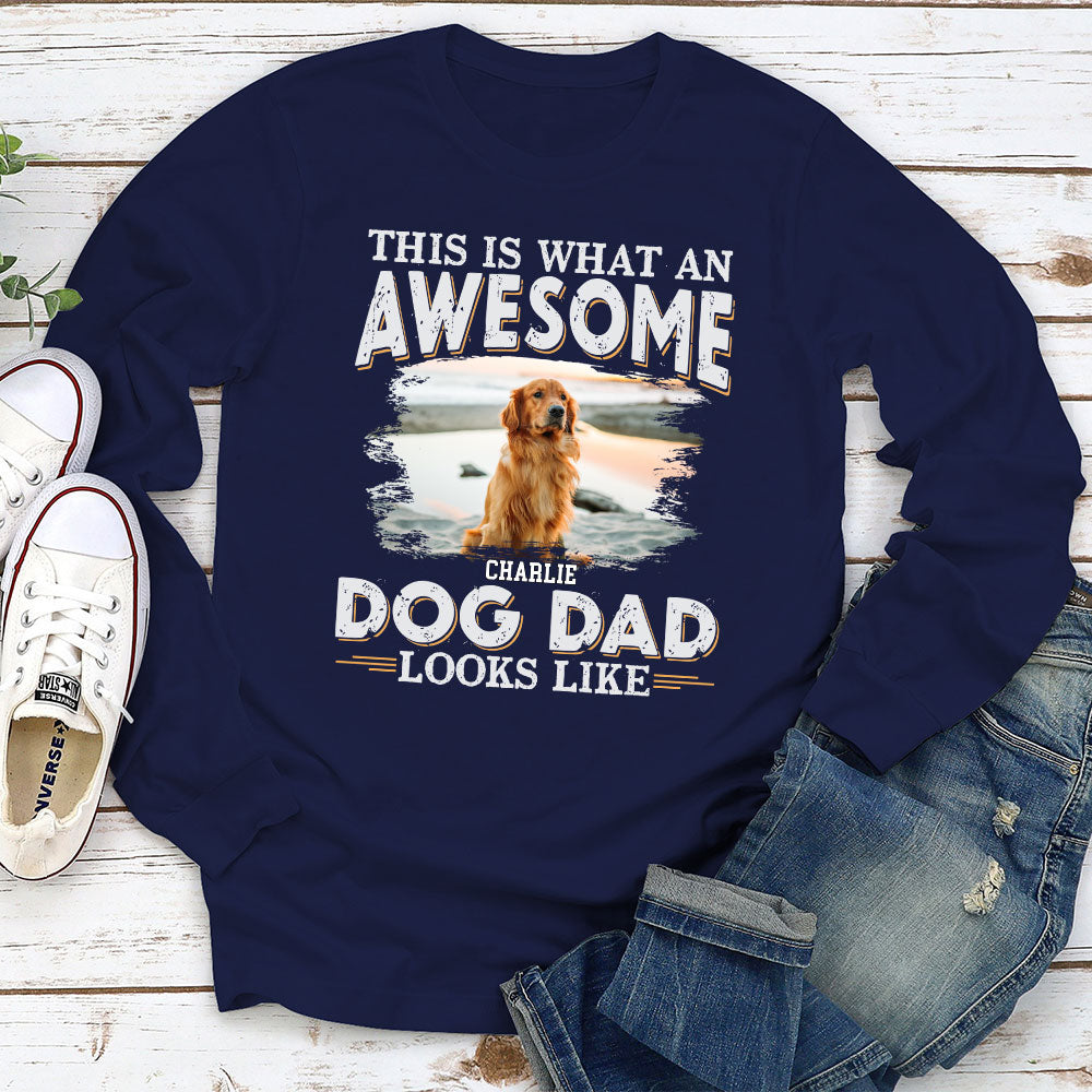 Awesome Dog Dad Look Like Photo - Personalized Custom Long Sleeve T-shirt