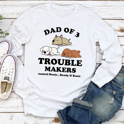 Dad Of Trouble Maker - Personalized Custom Long Sleeve T-shirt