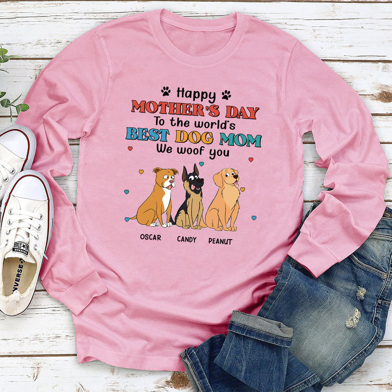 Woof You Dog Mom - Personalized Custom Long Sleeve T-shirt