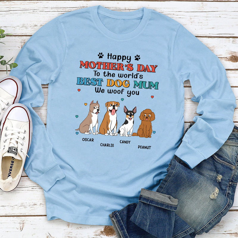 Woof You Dog Mom - Personalized Custom Long Sleeve T-shirt