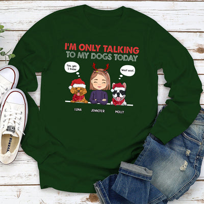 Only Talking To - Personalized Custom Long Sleeve T-shirt