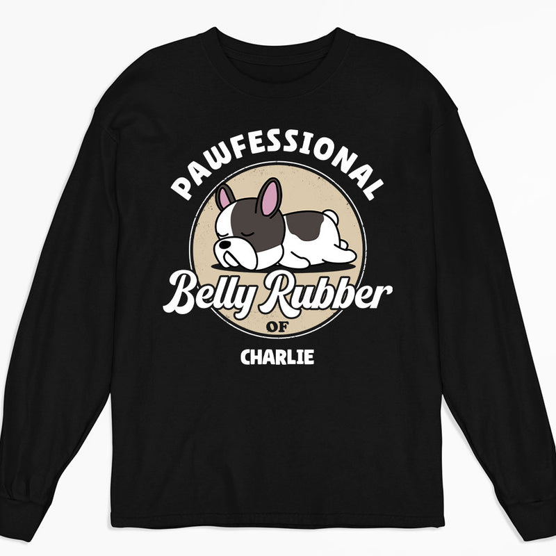 Pawfessional Belly Rubber - Personalized Custom Long Sleeve T-shirt